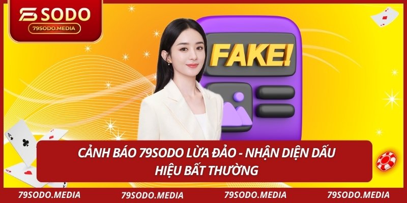 Cảnh báo 79SODO lừa đảo - nhận diện dấu hiệu bất thường