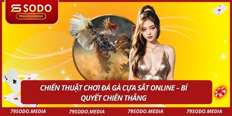 Chiến thuật chơi đá gà cựa sắt online – Bí quyết chiến thắng