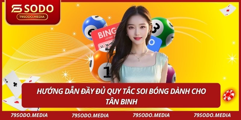 Hướng dẫn đầy đủ quy tắc soi bóng dành cho tân binh