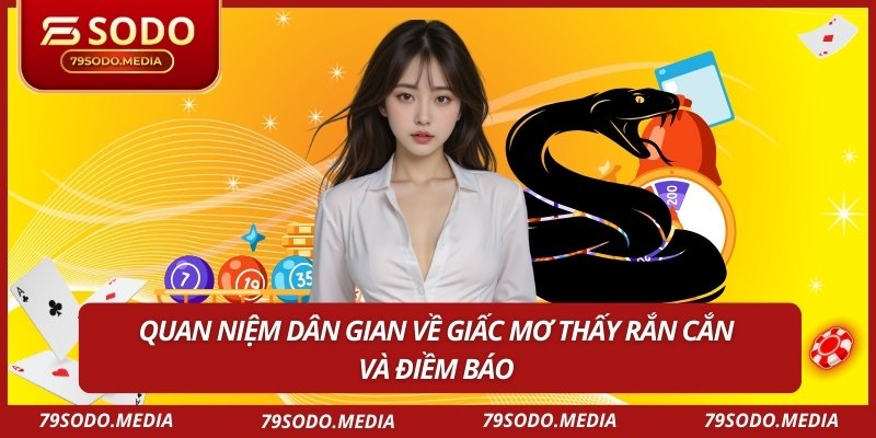 Quan niệm dân gian về giấc mơ thấy rắn cắn và điềm báo